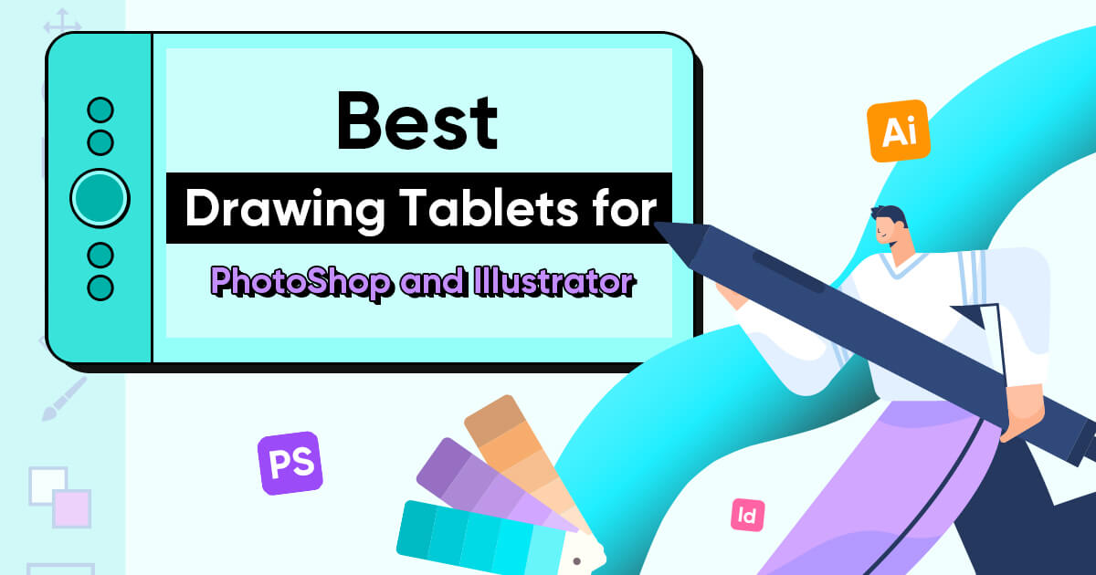 best drawing tablets for adobe photoshop and illustrator