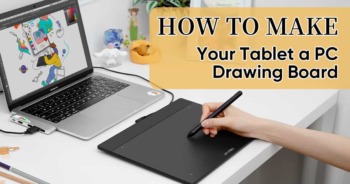 how to make your tablet a pc drawing board