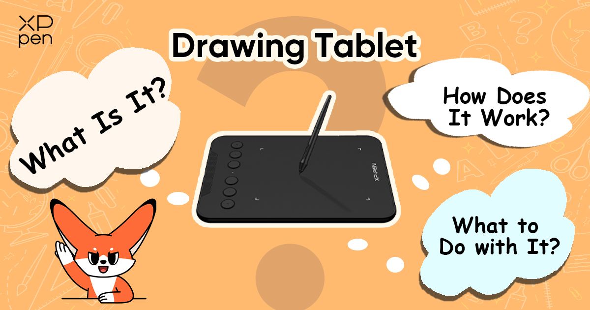 Drawing Tablet: What Is It, How Does It Work and What to Do with It