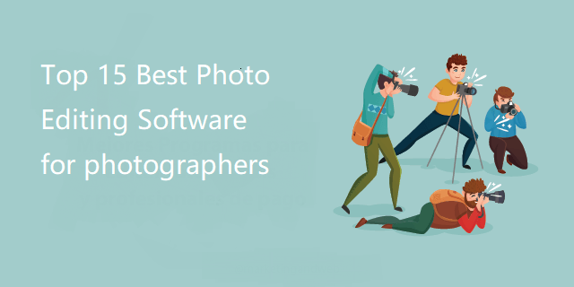 15 Best Free & Paid Photo Editing Software.jpg