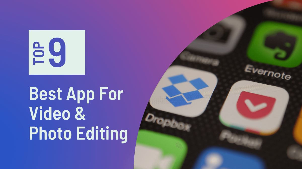 10 Best Amazing App For Photo and Video Editing Via Mobile Phone